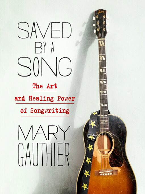 Title details for Saved by a Song by Mary Gauthier - Available